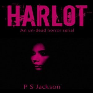 Harlot Part 6 / PDF, eBook. A horror fiction story. Take a journey into a world where the un-dead rule the earth! Age 18 or over. Adult Only
