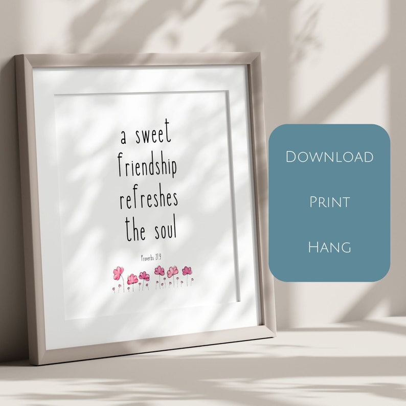 Bible Verse Printable, A Sweet Friendship Refreshes the Soul, Proverbs 27 9, Friendship Quote ...