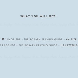 What you will get is 2 pdf files of The Rosary Praying Guide in A4 & US Letter paper size.