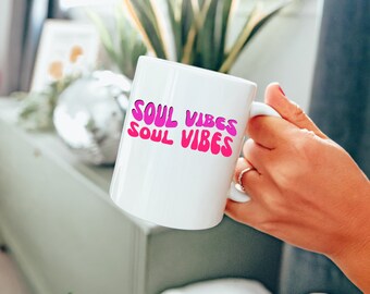 Soul Vibes High Frequency Spiritual Mug Wavy Font Good Vibes Only Mind Body Soul Spiritual Self Care