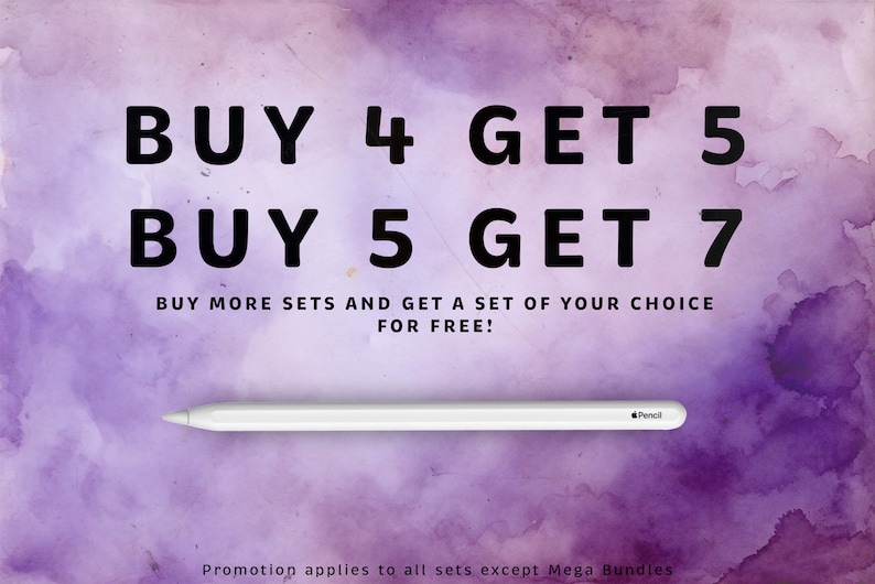 May include: Purple watercolor background with the text "BUY 4 GET 5 BUY 5 GET 7 BUY MORE SETS AND GET A SET OF YOUR CHOICE FOR FREE!" and a white Apple Pencil on a white background.