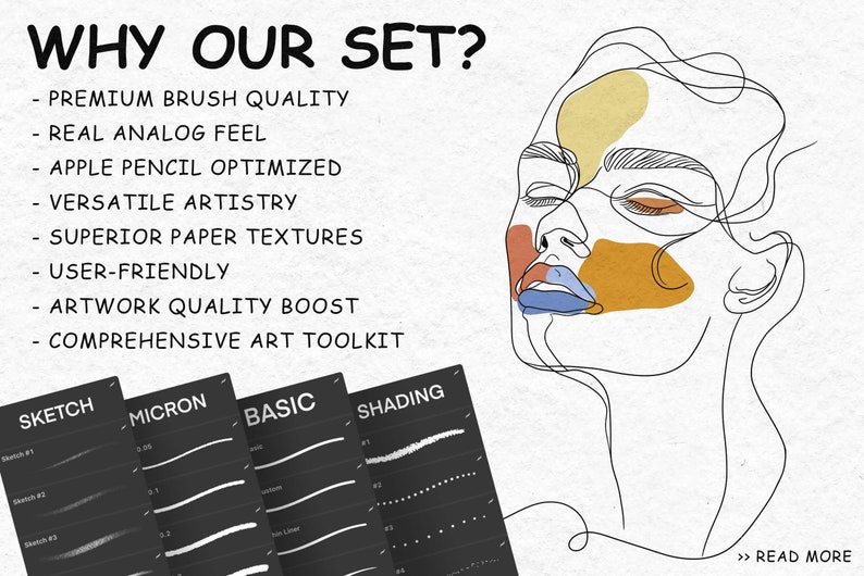 May include: A digital art brush set for use with Apple Pencil. The set includes four categories of brushes: Sketch, Micron, Basic, and Shading. The image also includes text that reads "WHY OUR SET?" and lists the features of the brush set: Premium brush quality, Real analog feel, Apple Pencil optimized, Versatile artistry, Superior paper textures, User-friendly, Artwork quality boost, and Comprehensive art toolkit.