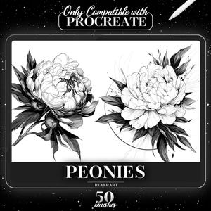 May include: A digital illustration of two peony flower designs in black and white. The image is displayed on a tablet, with the text "Only Compatible with Procreate" at the top. The word "PEONIES" is written in bold letters, with "REYERART" below it. The text "50 brushes" is at the bottom.