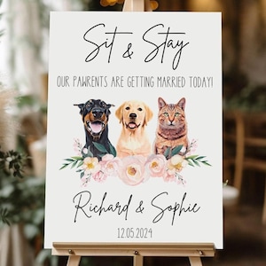Custom Sit & Stay Pet Wedding Welcome Sign with Easel • Our Parents Are Getting Married Sign • Pet Parents Wedding • Dog Cat Wedding Signage