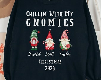 Custom Chilling With My Gnomies Ugly Christmas Sweatshirt • Hanging with My Gnomies Sweater • Family Members Gnome • Gift For Best Friend