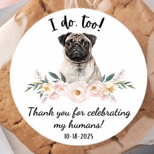 Custom I Do Too Dog Wedding Treat Bag Stickers • Personalized Pet Wedding Favor Labels • Customized Doggie Bag Stickers • Save The Date