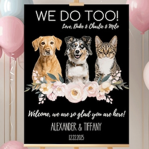 Custom Pet Wedding Welcome Sign with Stand • Personalized Wedding Board with Dog&#39;s Photo • Cat Wedding Decor • We Do Too • Pet Parents Sign