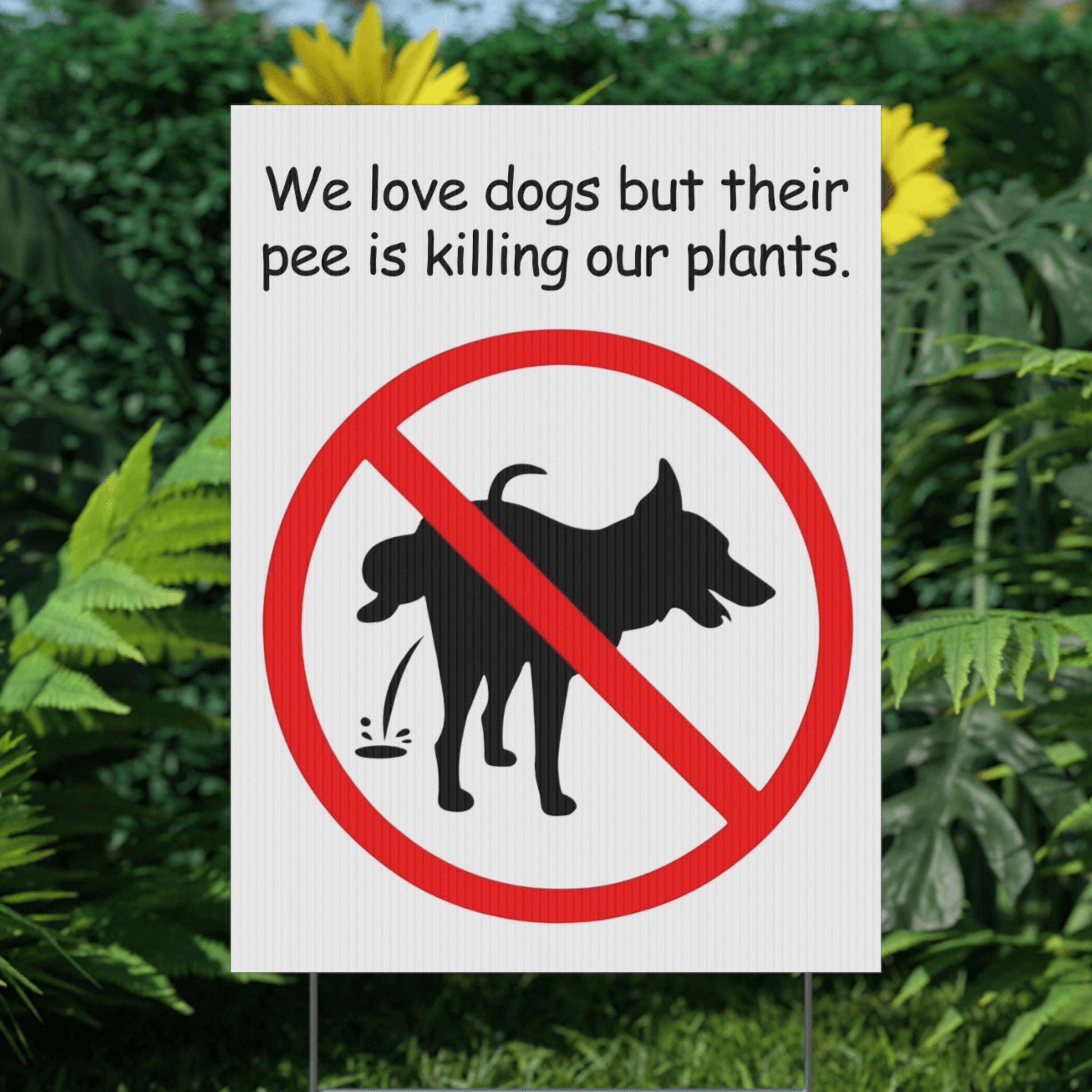 Dog Urine Kills Plants Yard Sign With Stand  Help Protect Our Plants  No  Dog Peeing  Dog Urine Kills Grass - Etsy