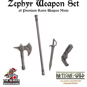May include: A collection of 20 premium resin weapon miniatures, featuring a staff, axe, sword, and pistol. The image includes the text "Zephyr Weapon Set" and "The Beaver Broadsword". The Artisan Guild logo is also visible.