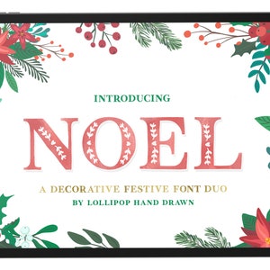 May include: A digital illustration of a festive font duo called "Noel" with a red and white colour scheme. The font is surrounded by green and red holiday foliage.