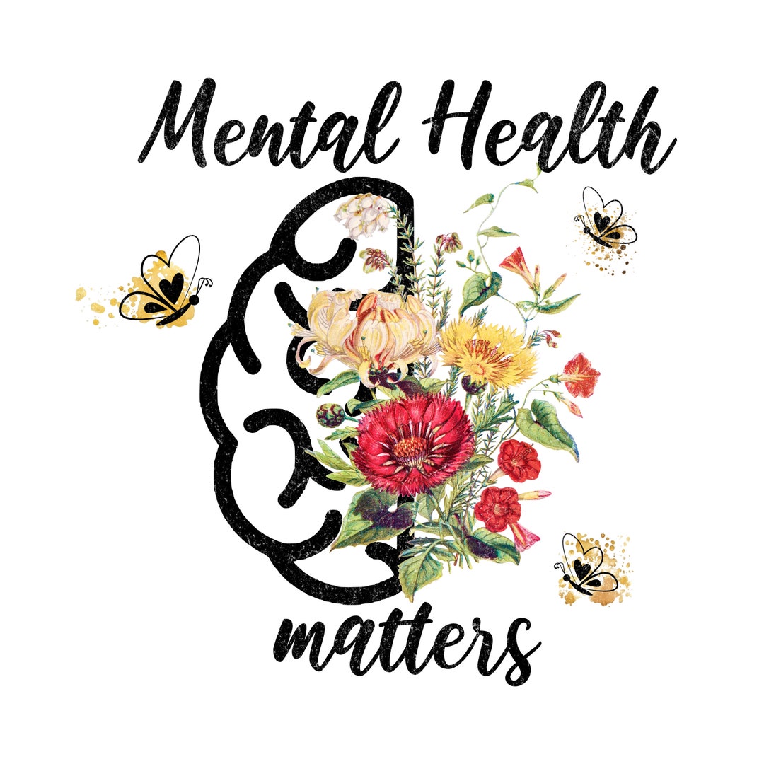 Mental Health Matters PNG, Mental Health Awareness Shirt Design, PNG ...