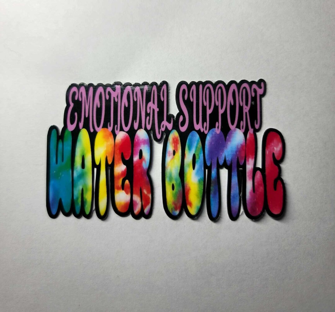 Emotional Support Water Bottle Sticker, Tie Dye Stickers, Waterproof ...