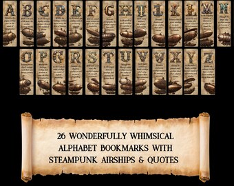May include: 26 alphabet bookmarks featuring steampunk airships and quotes. Each bookmark is a different letter of the alphabet with a unique airship design and a quote about airships.