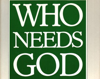 Who Needs God • Harold S. Kushner • 1989 First Edition Hardcover • Inspirational & Spiritual Nonfiction •
