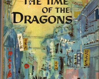 The Time of the Dragons • Alice Ekert-Rotholz • 1958 Book Club Edition • Vintage Historical Fiction Hardcover