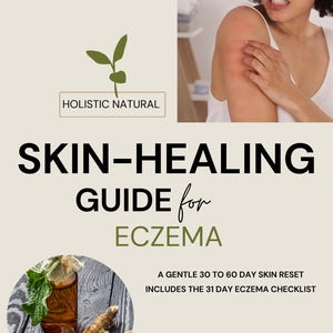 Holistic Eczema Relief Guide with 31 Day Checklist | Natural Skincare & Eczema Diet Plan PDF