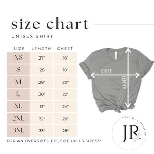 May include: Unisex shirt size chart with measurements in inches for chest and length. Sizes range from XS to 3XL. The chart includes a gray shirt with the words "CHEST" and "LENGTH" labeled.