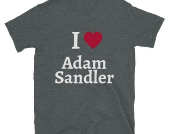 I love Adam Sandler!