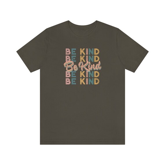 Inspirational, Be Kind T-Shirt Kindness Short Sleeve Tee Inspirational, Be Kind T-Shirt Kindness Short Sleeve Tee