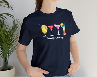 Funny Alcohol Group Therapy Shirt, Bartender Tee, Drunk T-Shirt, Birthday Gift Ideas, Funny Therapist Tee, Mother's Day Gift Ideas