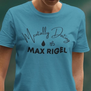 Mentally Dating Max Rigel Shirt, Zodiac Academy T-shirt, Gift for Max Rigel Fan, Zodiac Academy Tee, Celestial Heirs Shirt