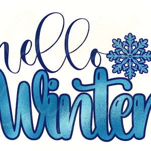 Hello Winter PNG |  Icy Blue Winter Theme Sublimation Design | Hello Winter Digital Download | Glitter Snowflake Dark Blue Winter Design