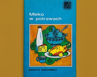 Unique 1983 Old Polish Book Cuisine Cooking CookBook Milk Drinks Recipes Healthy Desserts Food Rare Vintage European