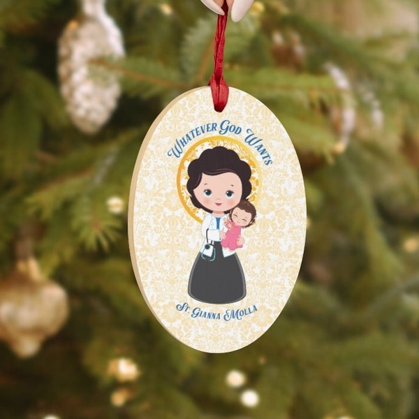 St. Gianna Molla Wooden Ornament - "Whatever God wants" - Catholic Advent/Christmas Gift - St. Nicholas Gift - Saint Quotes