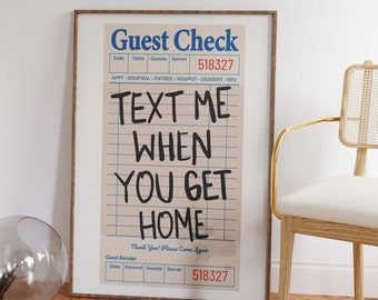 Guest Check Printable Wall Art, Text Me When You Get Home Poster (Digital Download)