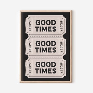 Good Times Ticket Wall Art | Trendy Beige & Black Poster | Printable  Apartment Art Print | Retro Bar Cart Wall Decor | Aesthetic Room Decor