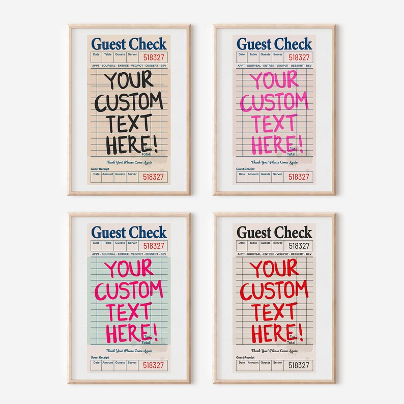 May include: Four framed prints of vintage-style guest checks. Each check features the words "Guest Check" and "Your Custom Text Here!" in bold text. The checks have a grid pattern and are in different colors.