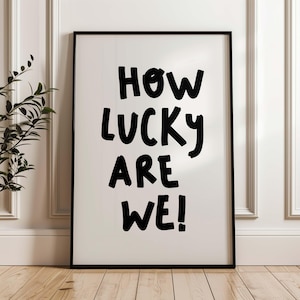 How Lucky Are We Poster, Preppy Black Wall Art, Trendy Retro Bar Cart Art, Positive Hand Drawn Quote Lucky Print, Y2K Girly Apartment Decor