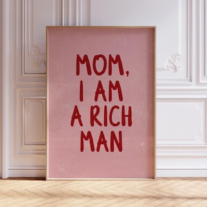 Mom I am a Rich Man Poster, Retro Positive Affirmation Wall Print, Inspirational Quote Y2K Preppy Room Decor, Trendy Feminist Wall Art