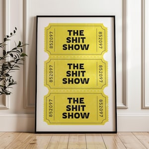 Plakat do wydrukowania biletu na Shit Show, Funky Trendy Preppy Comedy Wall Art, Zabawny cytat Dekoracja wózka barowego, Retro Żółty bilet Humorystyczny wydruk