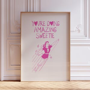 Rosa Herz Femine Wandkunst, Preppy Ästhetische Girly Raumdekor, Y2K Motivationszitate, Sie machen erstaunliche Sweetie Funky Poster