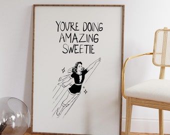 You're Doing Amazing Sweetie | Handwriting Preppy Positive Poster | Trendy Retro Indie Teen Room Decor | Funky Motivational Y2K Girly Prints