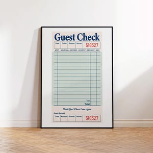 May include: A black framed poster with a vintage-style guest check. The poster has a white background with blue and red text. The text reads "Guest Check", "Date", "Table", "Guests", "Server", "518327", "APPT-SOUP/SAL-ENTREE VEG/POT-DESSERT-BEV", "Tax", "Total", "Thank You! Please Come Again", "Guest Receipt", "Date", "Amount", "Guests", "Server", "518327".