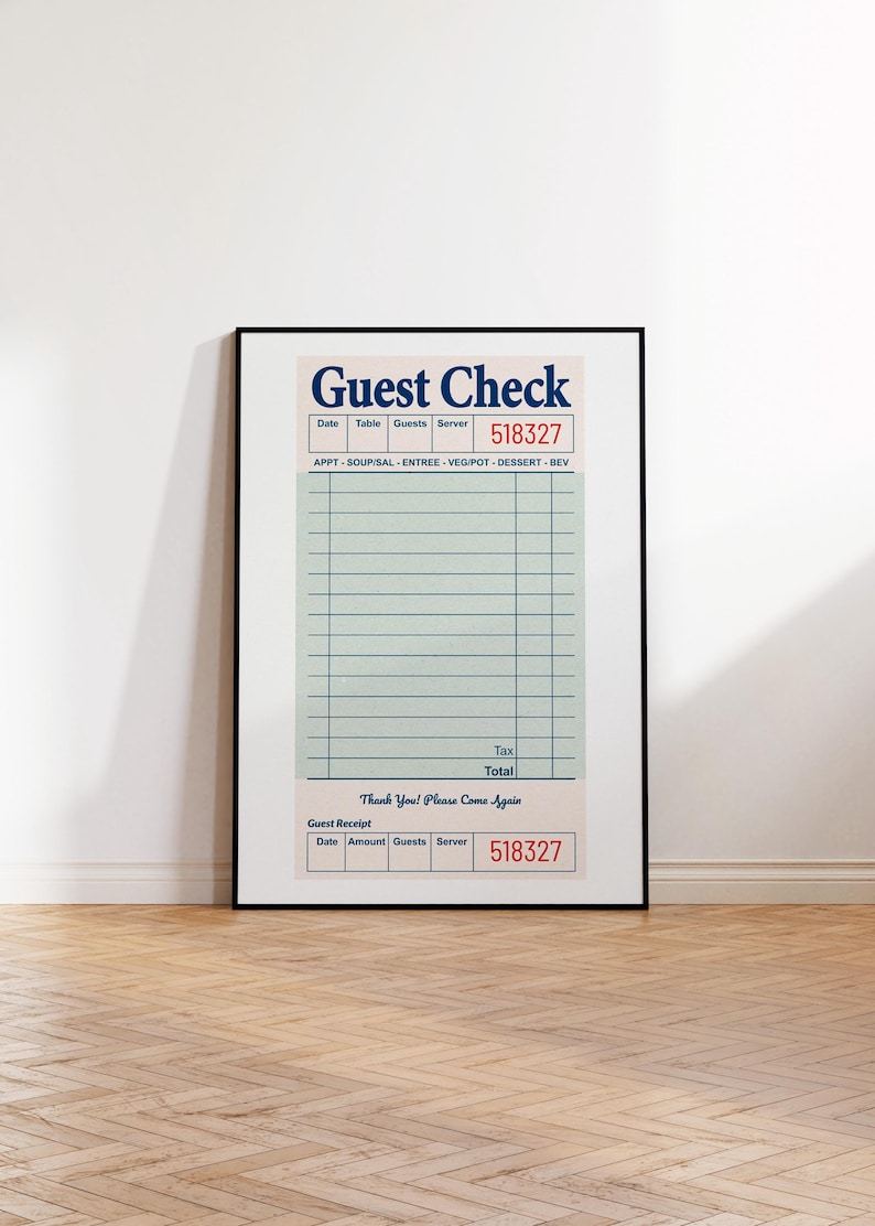 May include: A black framed poster with a vintage-style guest check. The poster has a white background with blue and red text. The text reads "Guest Check", "Date", "Table", "Guests", "Server", "518327", "APPT-SOUP/SAL-ENTREE VEG/POT-DESSERT-BEV", "Tax", "Total", "Thank You! Please Come Again", "Guest Receipt", "Date", "Amount", "Guests", "Server", "518327".