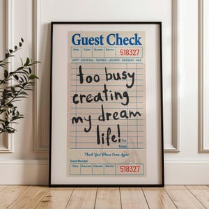 Too Busy Creating My Dream Life ,Bar Cart Preppy Art Poster, Dorm Wall Decor, Growth Positive Mindset Poster, Guest Check Printable Poster