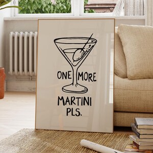 One More Martini druckbares Plakat, lustiger Cocktaildruck, trendige Wohnung Küche Hausbar Wanddekoration, Barwagen Retro Preppy Drink Plakat