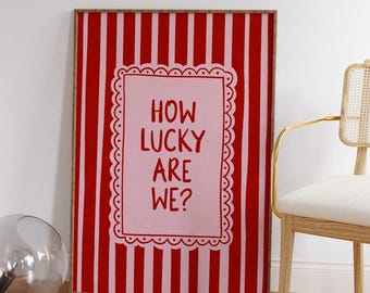 How Lucky Are We Print, Pink Red Striped Wall Art, Dopamine Decor (Digital Prints)