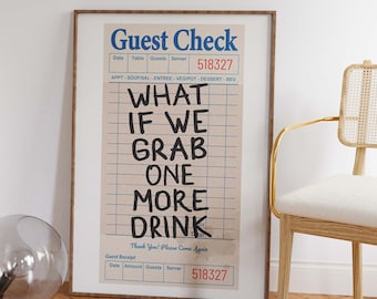Printable Guest Check Poster | What if We Grab One More Drink | Funky Bar Cart Prints | Trendy Guest Check Wall Art | Preppy Apartment Decor