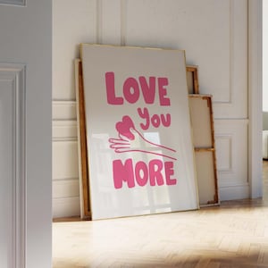 Love You More Poster, Hand With Cute Heart Illustration, Pink Preppy Girly College Decor, Funky Y2K Wall Art, Coquette Girl Unique Gift Idea