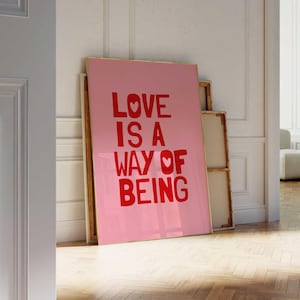 Maximalist Vivid Colorful Love Is a Way of Being Print, Red Pink Typography Wall Art, Funky Quote Poster, Eclectic Home Decor Gift for Lover