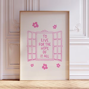 To Live For The Hope Of It All Poster, Hand Drawn Positive Vibes Poster, Daily Reminders Affirmation Print, Y2K Pink Preppy Cute Wall Decor