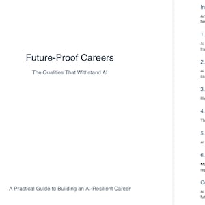 May include: A white document titled "Future-Proof Careers" with the subtitle "The Qualities That Withstand AI." The text includes an introduction and six key qualities for an AI-resilient career, such as human connection and adaptability.