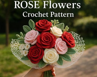 Rose Flower Bouquet Crochet PATTERN Mother Day Floral Stem Wedding, Mother’s Day, Home Decor, Amigurumi Roses DIY Gifts.
