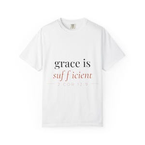 Grace Is Sufficient | 2 Cor 12:9 Bible Verse | Christian Bible Verse Shirt | Faith Based Tee | Grace Gift For Her | Christian Gift