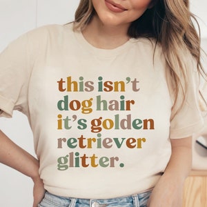 Golden Retriever Shirts Funny Golden Retriever Dog Mom Gift For Women New Puppy Tee For Her Pet Owner T-shirt Dog Lover Apparel For Her