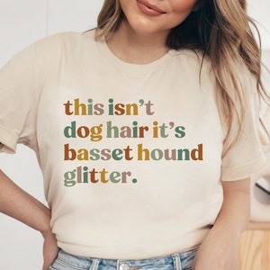 Basset Hound Shirts Funny Basset Hound Dog Mom Gifts For Women New Puppy Tee For Her Pet Owner T-shirt Basset Hound Lover Apparel Dog Hair